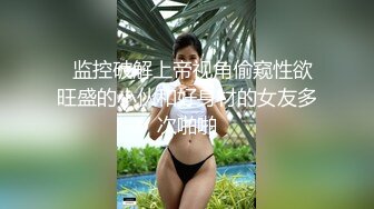 长发小虎牙妹子，露脸自慰双手揉奶自慰，手指抠逼，揉搓阴蒂