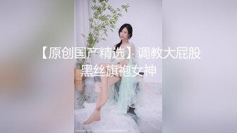 00后骚货 肛交 内射菊花 疼哭了