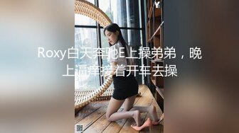 专找老阿姨小哥特殊癖好专攻熟女聊聊天再开操跪着口交69姿势上位骑乘猛操