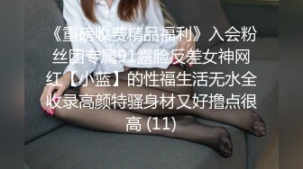 终极反差婊女神泄密！万人求档INS极品网红【尹公主】四月收费私拍，双穴紫薇大潮喷，先流水后流白相当炸裂