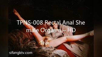 TPNS-008 Rectal Anal Shemale Orgasm – HD