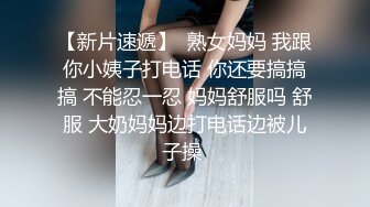 -淫乱直播各色男男女女 有揩油的 有卖弄风骚的 还有草逼的