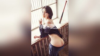 【极品大骚逼】180cm的长腿妹妹，00后清纯淫荡结合体，粉嫩鲍鱼，两个壮汉轮番蹂躏暴插，精彩刺激