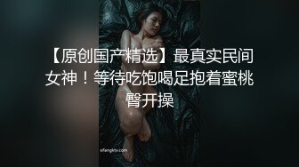 强奸后续★房东姐姐无防备拍抖音★被我按在床上狂肏两炮★最后没忍住内射★甩了我一巴掌