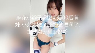 小哥太走运了，连续搞了半小时女神级别的外围美少女大眼睛齐刘海