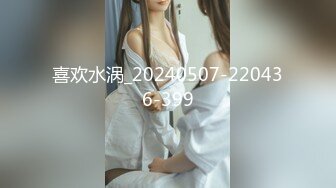 刚出道的零零后18岁嫩妹子~玩先用手指挑逗一下再啪啪