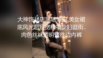 精品宾馆偷拍性感牛仔短裙美女