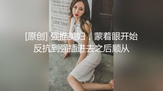 妹子开始拍还害羞后面到了高潮在镜头前就各种搔首弄姿