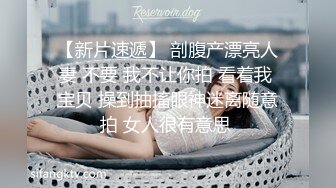 ❤️√ 淫荡熟女【液液液不归】扣穴流淫水~无套啪啪~口爆射嘴里 身材确实好看 就是逼毛浓厚重口